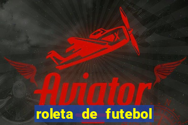 roleta de futebol carreira roleta